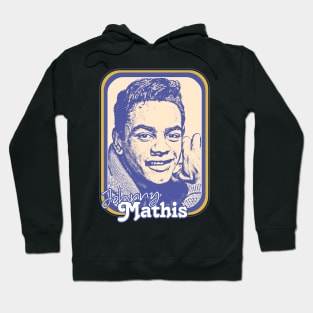 Johnny Mathis / Retro Style Fan Design Hoodie